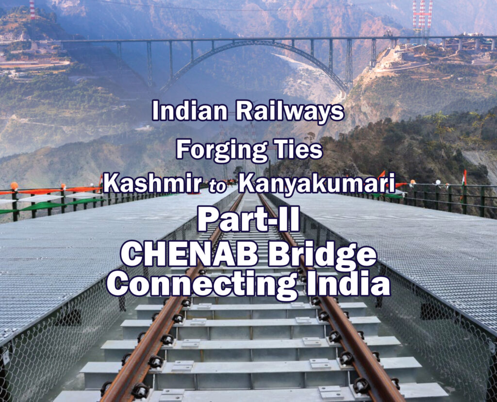 Chenab Bridge — World’s Highest Rail Bridge, Arch Bridge to Buoy Valley’s Economy